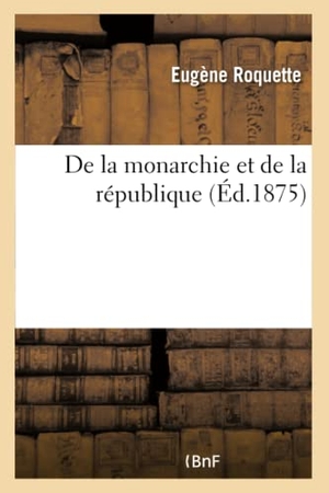 Eugène. De la monarchie et de la république. Hachette Livre, 2018.
