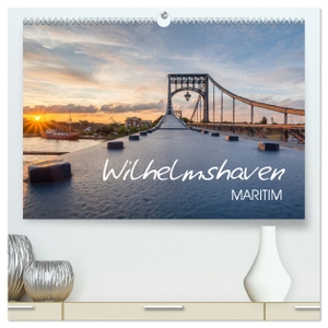 Giesers, Stephan. Wilhelmshaven maritim (hochwertiger Premium Wandkalender 2024 DIN A2 quer), Kunstdruck in Hochglanz - Maritime Motive aus der Nordseestadt Wilhelmshaven. Calvendo, 2023.