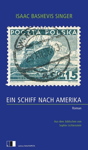Bashevis Singer, Isaac. Ein Schiff nach Amerika. edition Fototapeta, 2026.