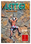 Klettern - Adrenalin pur (Wandkalender 2024 DIN A3 hoch), CALVENDO Monatskalender