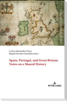 Spain, Portugal, and Great Britain: Notes on a Shared History