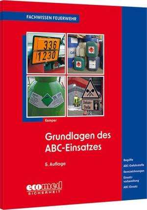 Kemper, Hans. Grundlagen des ABC-Einsatzes - Gefahrenabwehr - Einteilung und Kennzeichnung - Gefahren und Schutzmaßnahmen - Einsatzplanung und -vorbereitung - Begriffe. ecomed, 2026.