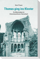 Thomas ging ins Kloster