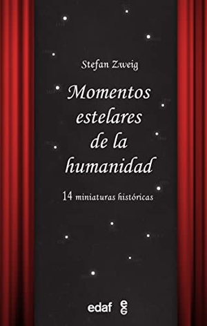 Zweig, Stefan. Momentos Estelares de la Humanidad. Edaf Antillas, 2023.