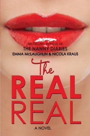 Mclaughlin, Emma / Nicola Kraus. The Real Real. HarperCollins, 2009.