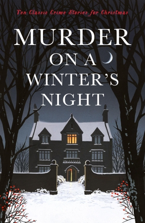 Gayford, Cecily (Hrsg.). Murder on a Winter's Night - Ten Classic Crime Stories for Christmas. Profile Books, 2021.