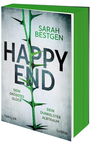 Bestgen, Sarah. Happy End - Dein größtes Glück. Dein dunkelster Albtraum. Thriller. Fesselndes Debüt um dunkle Abgründe hinter der Fassade einer scheinbar heilen Welt. Lübbe, 2026.