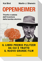 Oppenheimer. Trionfo e caduta dell'inventore della bomba atomica