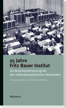 25 Jahre Fritz Bauer Institut