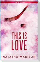This Is Love (Special Edition Paperback)