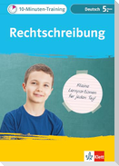 Klett 10-Minuten-Training Deutsch Rechtschreibung 5. Klasse