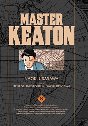 Nagasaki, Takashi / Naoki Urasawa. Master Keaton, Vol. 8. Viz Media, 2016.