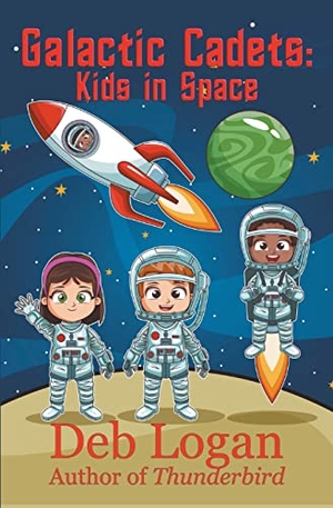 Logan, Deb. Galactic Cadets - Kids in Space. WDM Publishing, 2022.