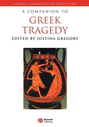 Gregory. Companion to Greek Tragedy. John Wiley & Sons, 2008.