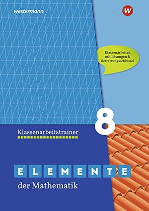 Elemente der Mathematik Klassenarbeitstrainer 8.  Ausgabe für das G9 in Nordrhein-Westfalen. Westermann Lernwelten, 2021.