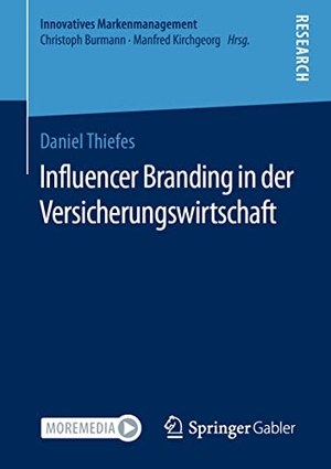 Thiefes, Daniel. Influencer Branding in der Versicherungswirtschaft. Springer Fachmedien Wiesbaden, 2022.