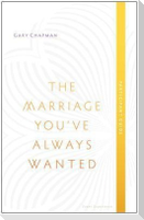 The Marriage You've Always Wanted, Participant Guide