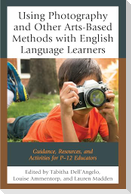 Using Photography and Other Arts-Based Methods With English Language Learners