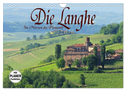 Die Langhe - Im Herzen des Piemonts (Wandkalender 2024 DIN A4 quer), CALVENDO Monatskalender