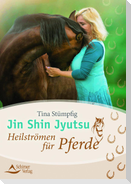 Jin Shin Jyutsu - Heilströmen für Pferde
