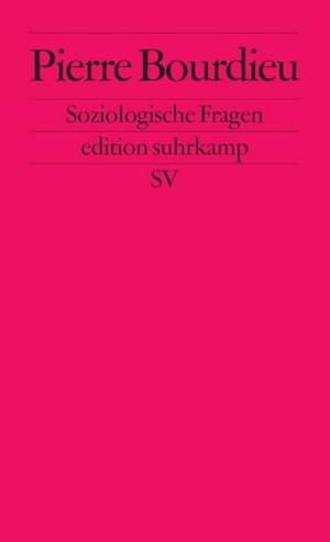 Bourdieu, Pierre. Soziologische Fragen. Suhrkamp Verlag, 1993.