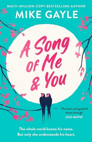 Gayle, Mike. A Song of Me and You - A Heartfelt and Romantic Novel of First Love and Second Chances, Picked for the Richard & Judy Book Club. Hodder & Stoughton, 2026.