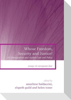 Whose Freedom, Security and Justice?