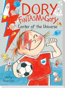 Dory Fantasmagory: Center of the Universe