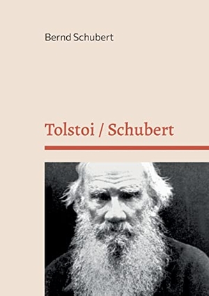 Schubert, Bernd. Tolstoi / Schubert. Books on Demand, 2022.
