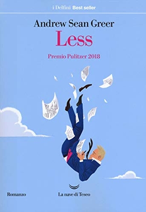 Greer, Andrew Sean. Less. La nave di Teseo, 2019.