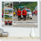 Willkommen in Dawson City - Die legendäre Goldgräberstadt am Yukon (Premium, hochwertiger DIN A2 Wandkalender 2023, Kunstdruck in Hochglanz)