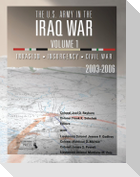 The U.S. Army in the Iraq War - Volume 1