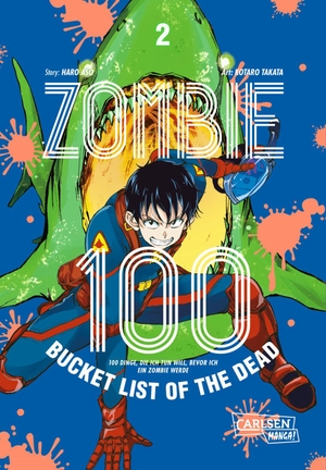 Takata, Kotaro / Haro Aso. Zombie 100 - Bucket List of the Dead 2. Carlsen Verlag GmbH, 2021.