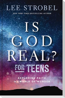 Is God Real? for Teens