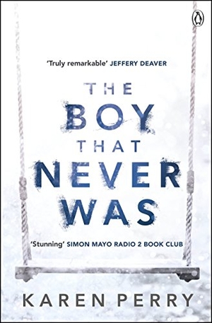 Perry, Karen. The Boy That Never Was. Vintage Classics, 2014.