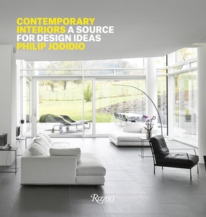 Jodidio, Philip. Contemporary Interiors - A Source of Design Ideas. Rizzoli International Publications, 2016.