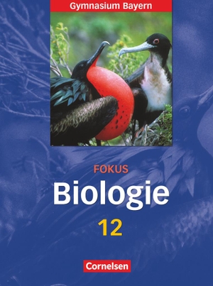 Esders, Stefanie / Gräbe, Gabriele et al. Fokus Biologie 12. Jahrgangsstufe. Schülerbuch. Oberstufe Gymnasium Bayern. Cornelsen Verlag GmbH, 2010.