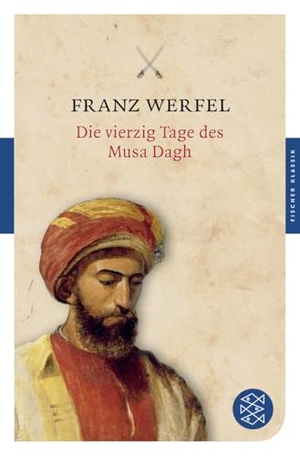 Werfel, Franz. Die vierzig Tage des Musa Dagh. FISCHER Taschenbuch, 2011.
