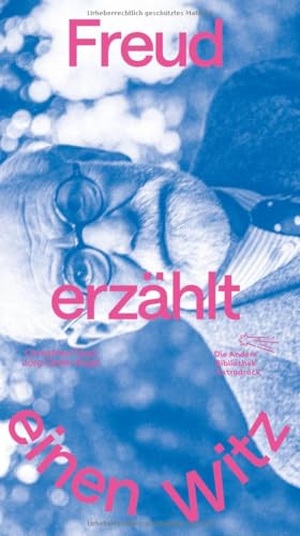 Tögel, Christfried / Jörg-Dieter Kogel (Hrsg.). Freud erzählt einen Witz. AB Die Andere Bibliothek, 2026.