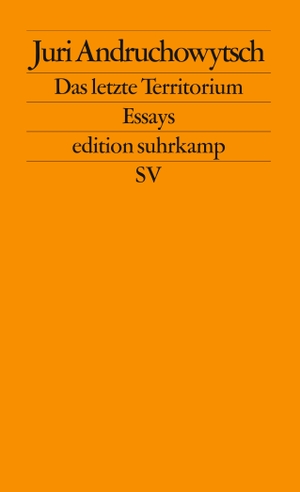 Andruchowytsch, Juri. Das letzte Territorium - Essays. Suhrkamp Verlag AG, 2003.