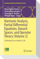 Harmonic Analysis, Partial Differential Equations, Banach Spaces, and Operator Theory (Volume 2)