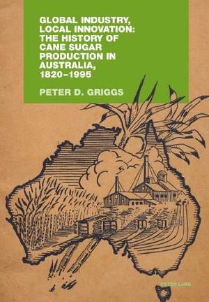 Griggs, Peter. Global Industry, Local Innovation: The History of Cane Sugar Production in Australia, 1820-1995. Peter Lang, 2011.