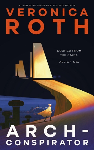 Roth, Veronica. Arch-Conspirator. Tor Publishing Group, 2023.