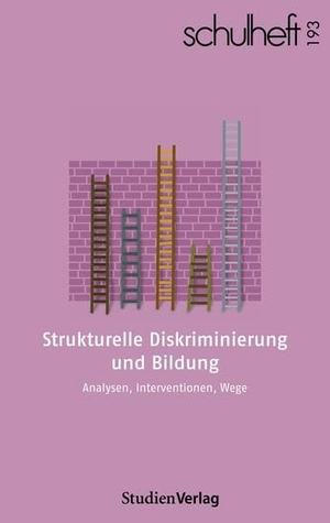 Schulheft / Doris Englisch-Stölner et al (Hrsg.). schulheft 1/24 - 193 - Strukturelle Diskriminierung und Bildung. Analysen, Interventionen, Wege. Studienverlag GmbH, 2024.
