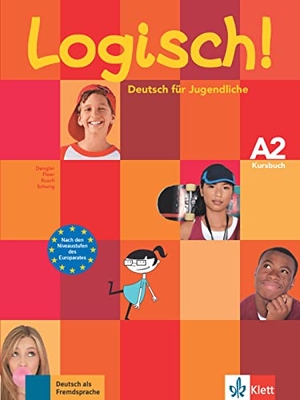 Rusch, Paul / Dengler, Stefanie et al. Logisch! A2 - Kursbuch A2 - Deutsch für Jugendliche. Klett Sprachen GmbH, 2010.