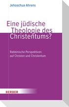 Eine jüdische Theologie des Christentums?