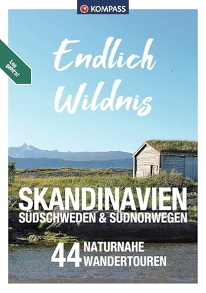 Nemec, Katharina / Haan, Elke et al. KOMPASS Endlich Wildnis - Skandinavien, Südschweden & Südnorwegen - 44 Wandertouren von Südschweden nach Südnorwegen und zurück. Kompass Karten GmbH, 2024.
