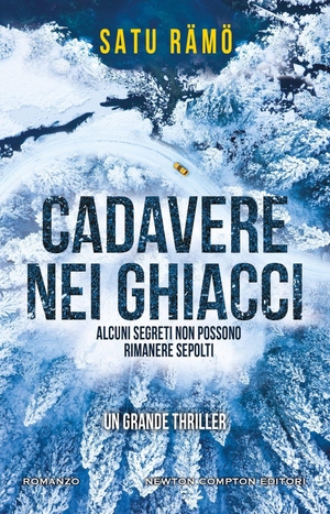Rämö, Satu. Cadavere nei ghiacci. Newton Compton Editori, 2026.