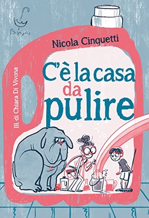 Cinquetti, Nicola. C'è la casa da pulire. Parapiglia, 2022.