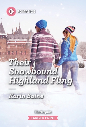 Baine, Karin. Their Snowbound Highland Fling. Harlequin, 2026.